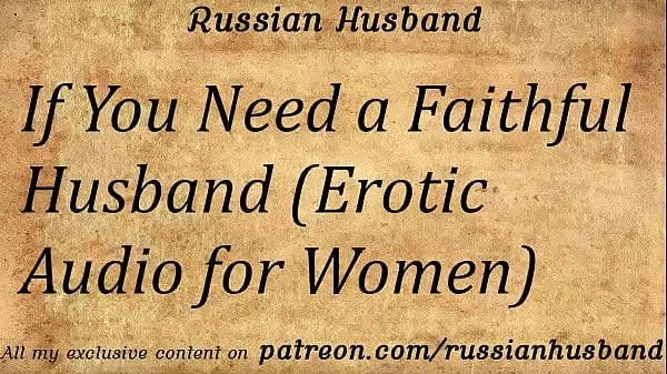 XXX سب سے اوپر کی ویڈیوز If You Need a Faithful Husband (Erotic Audio for Women