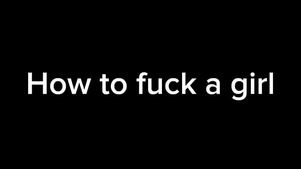XXX how to fuck a girl top videa